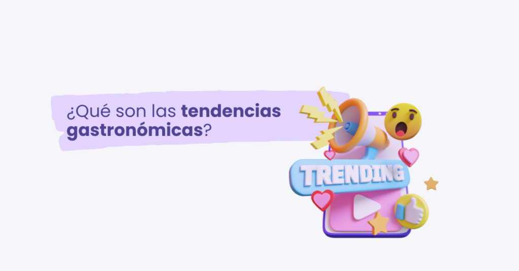 ¿Qué son las tendencias gastronómicas?